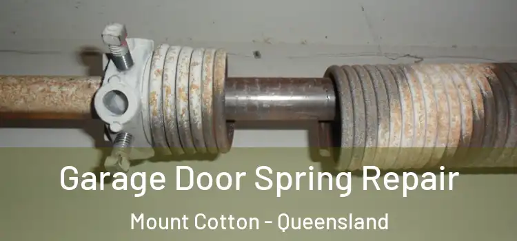 Garage Door Spring Repair Mount Cotton - Queensland