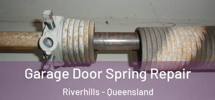 Garage Door Spring Repair Riverhills - Queensland