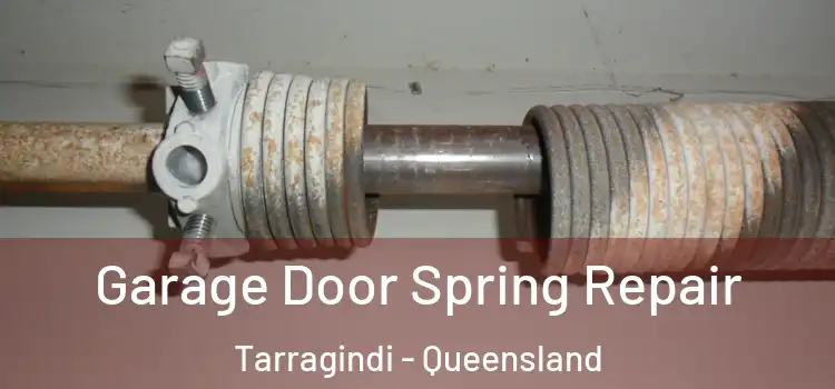 Garage Door Spring Repair Tarragindi - Queensland