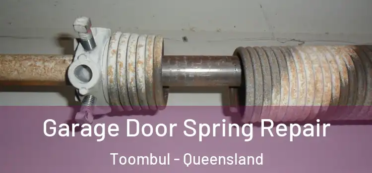 Garage Door Spring Repair Toombul - Queensland
