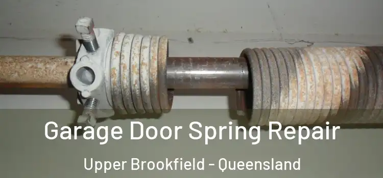 Garage Door Spring Repair Upper Brookfield - Queensland