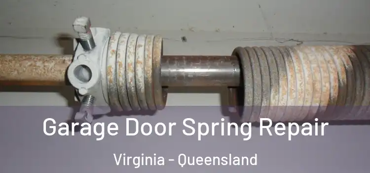 Garage Door Spring Repair Virginia - Queensland