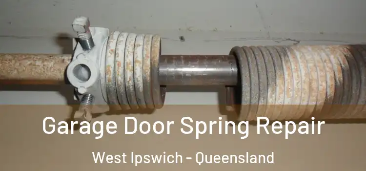 Garage Door Spring Repair West Ipswich - Queensland