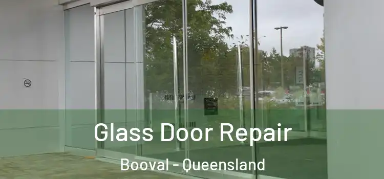 Glass Door Repair Booval - Queensland