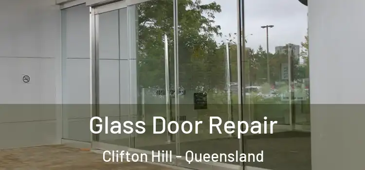 Glass Door Repair Clifton Hill - Queensland
