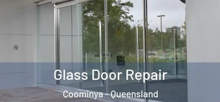 Glass Door Repair Coominya - Queensland