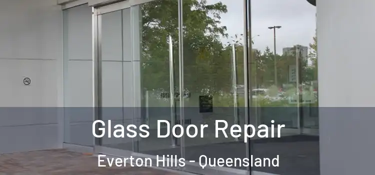 Glass Door Repair Everton Hills - Queensland