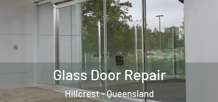Glass Door Repair Hillcrest - Queensland