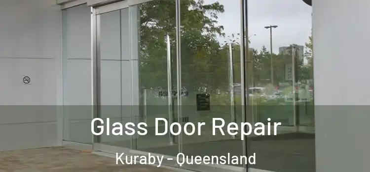 Glass Door Repair Kuraby - Queensland