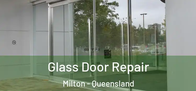 Glass Door Repair Milton - Queensland