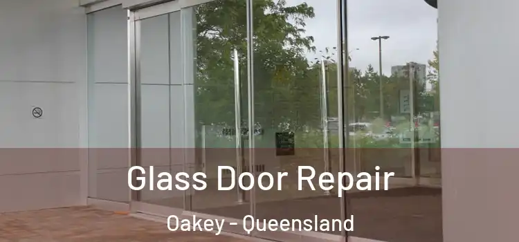 Glass Door Repair Oakey - Queensland