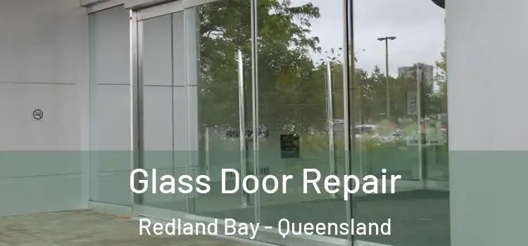 Glass Door Repair Redland Bay - Queensland