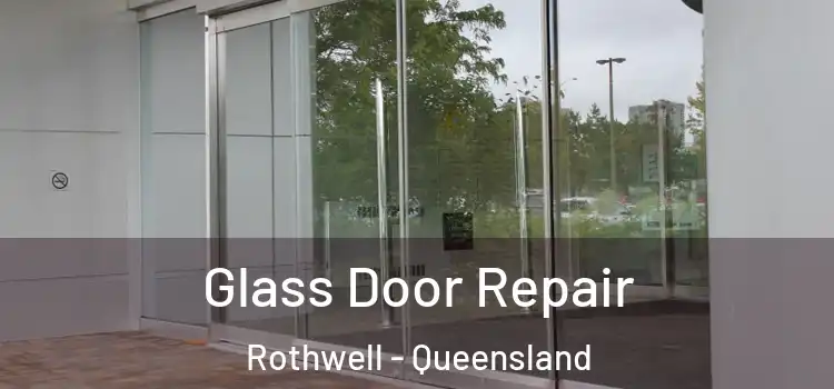 Glass Door Repair Rothwell - Queensland
