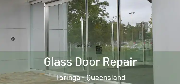Glass Door Repair Taringa - Queensland