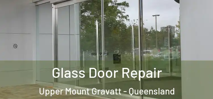 Glass Door Repair Upper Mount Gravatt - Queensland