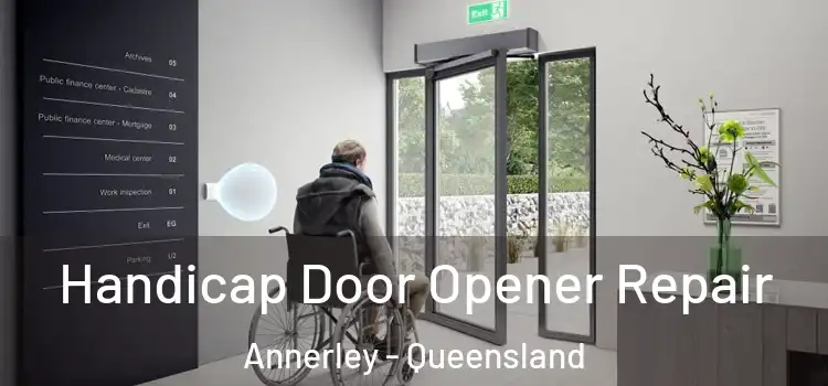 Handicap Door Opener Repair Annerley - Queensland