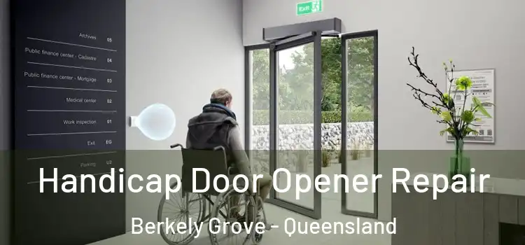 Handicap Door Opener Repair Berkely Grove - Queensland