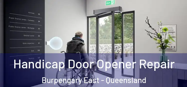 Handicap Door Opener Repair Burpengary East - Queensland