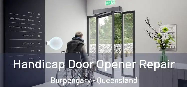 Handicap Door Opener Repair Burpengary - Queensland