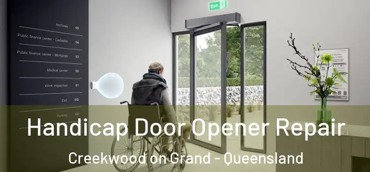 Handicap Door Opener Repair Creekwood on Grand - Queensland