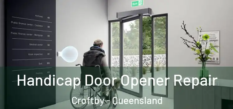 Handicap Door Opener Repair Croftby - Queensland