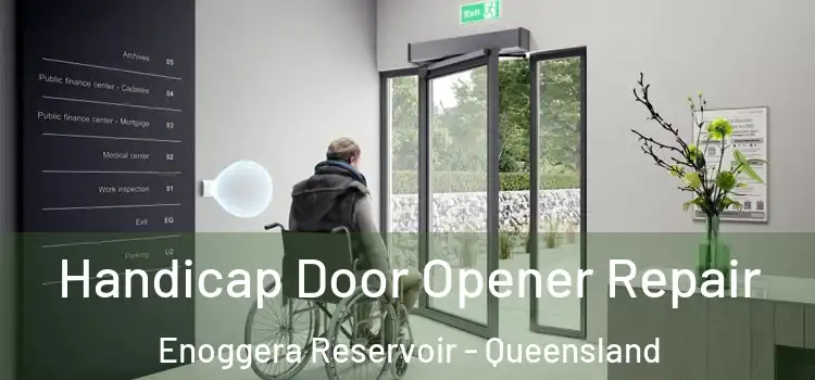 Handicap Door Opener Repair Enoggera Reservoir - Queensland