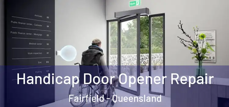 Handicap Door Opener Repair Fairfield - Queensland