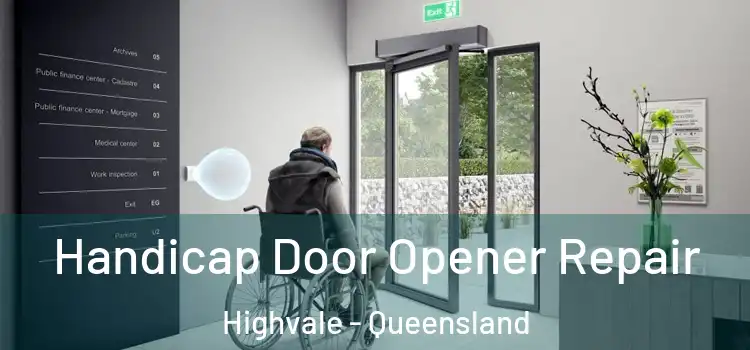 Handicap Door Opener Repair Highvale - Queensland