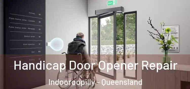Handicap Door Opener Repair Indooroopilly - Queensland