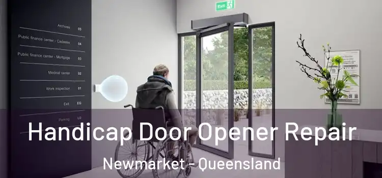 Handicap Door Opener Repair Newmarket - Queensland