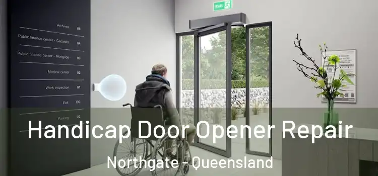 Handicap Door Opener Repair Northgate - Queensland