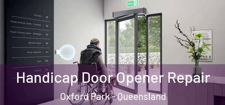 Handicap Door Opener Repair Oxford Park - Queensland