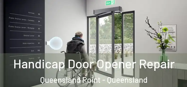 Handicap Door Opener Repair Queensland Point - Queensland