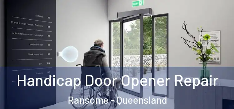 Handicap Door Opener Repair Ransome - Queensland