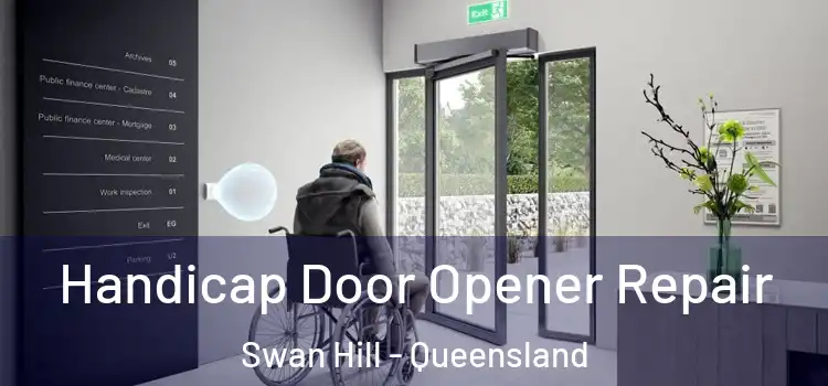 Handicap Door Opener Repair Swan Hill - Queensland