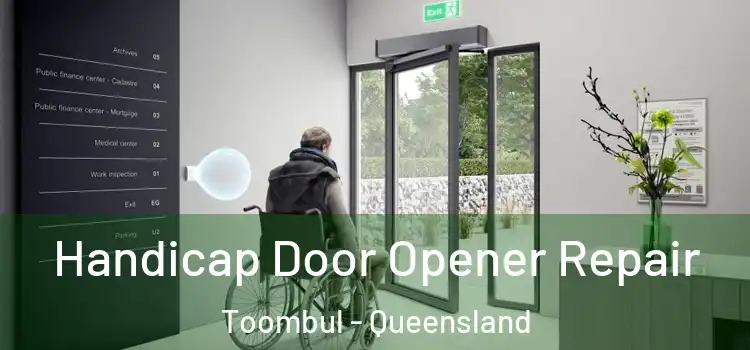 Handicap Door Opener Repair Toombul - Queensland