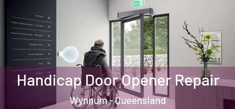 Handicap Door Opener Repair Wynnum - Queensland
