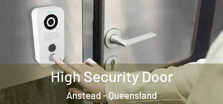 High Security Door Anstead - Queensland
