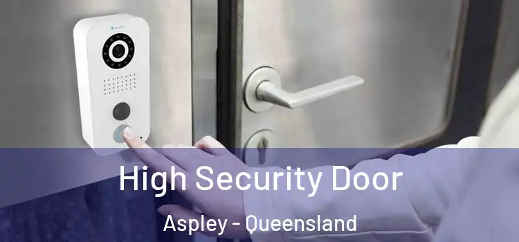 High Security Door Aspley - Queensland
