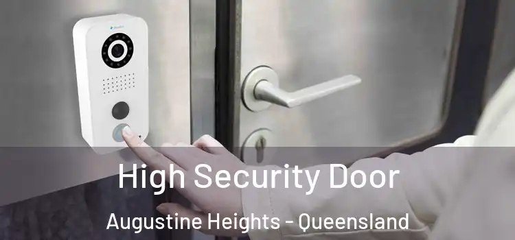 High Security Door Augustine Heights - Queensland