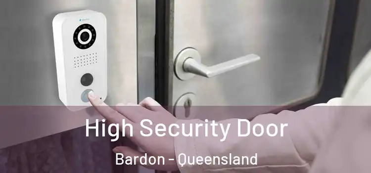 High Security Door Bardon - Queensland