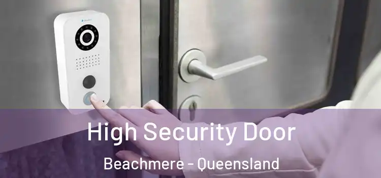 High Security Door Beachmere - Queensland
