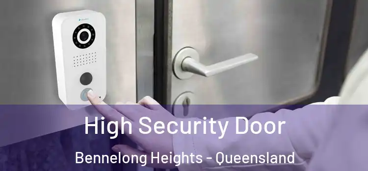High Security Door Bennelong Heights - Queensland