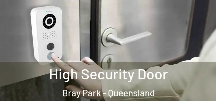 High Security Door Bray Park - Queensland