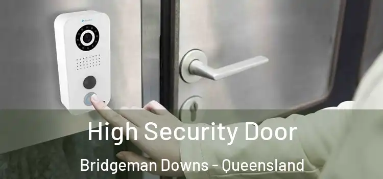 High Security Door Bridgeman Downs - Queensland