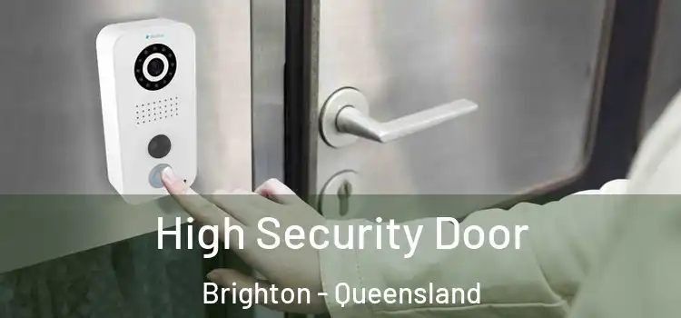High Security Door Brighton - Queensland