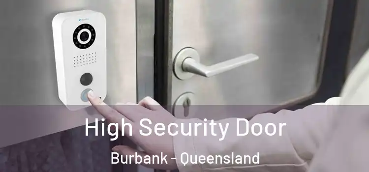 High Security Door Burbank - Queensland