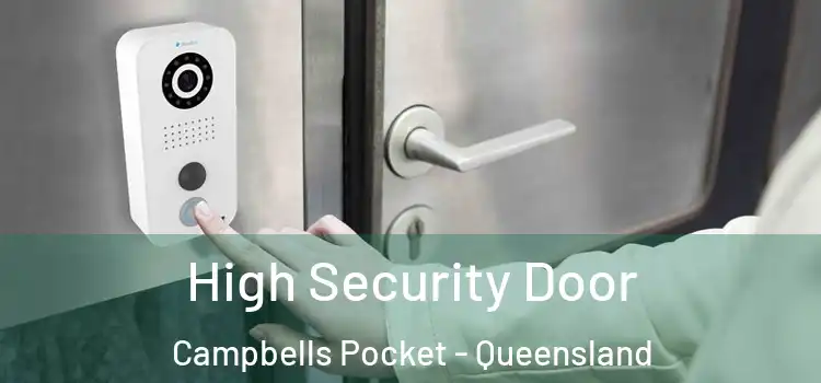 High Security Door Campbells Pocket - Queensland