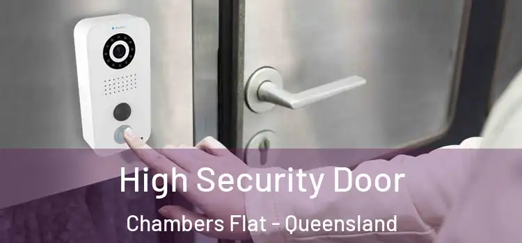 High Security Door Chambers Flat - Queensland