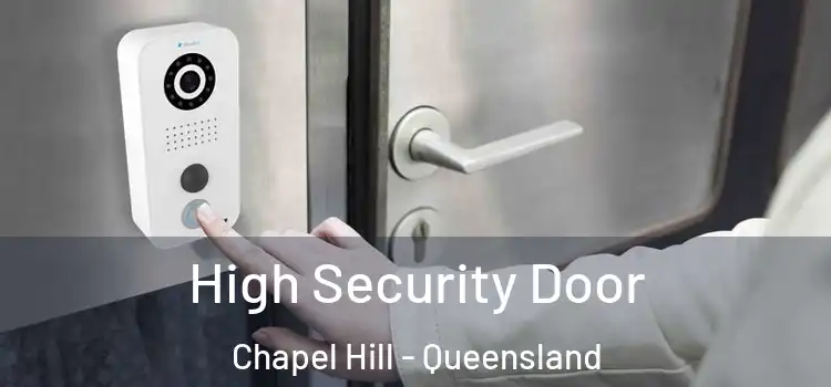 High Security Door Chapel Hill - Queensland